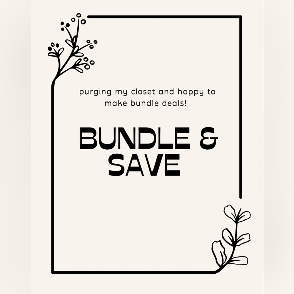 Bundle and Save! Make a bundle and I’m happy to offer you a discount.